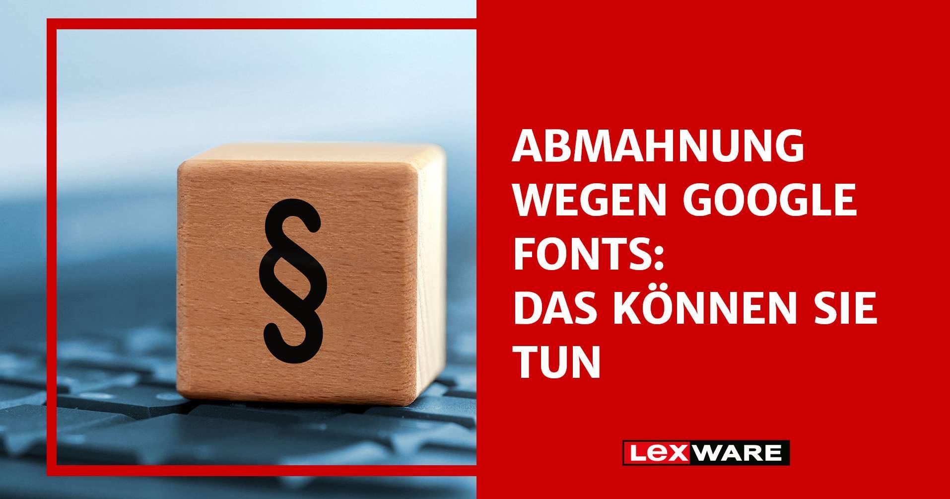 Abmahnung Wegen Google Fonts Das K Nnen Sie Tun Lexware