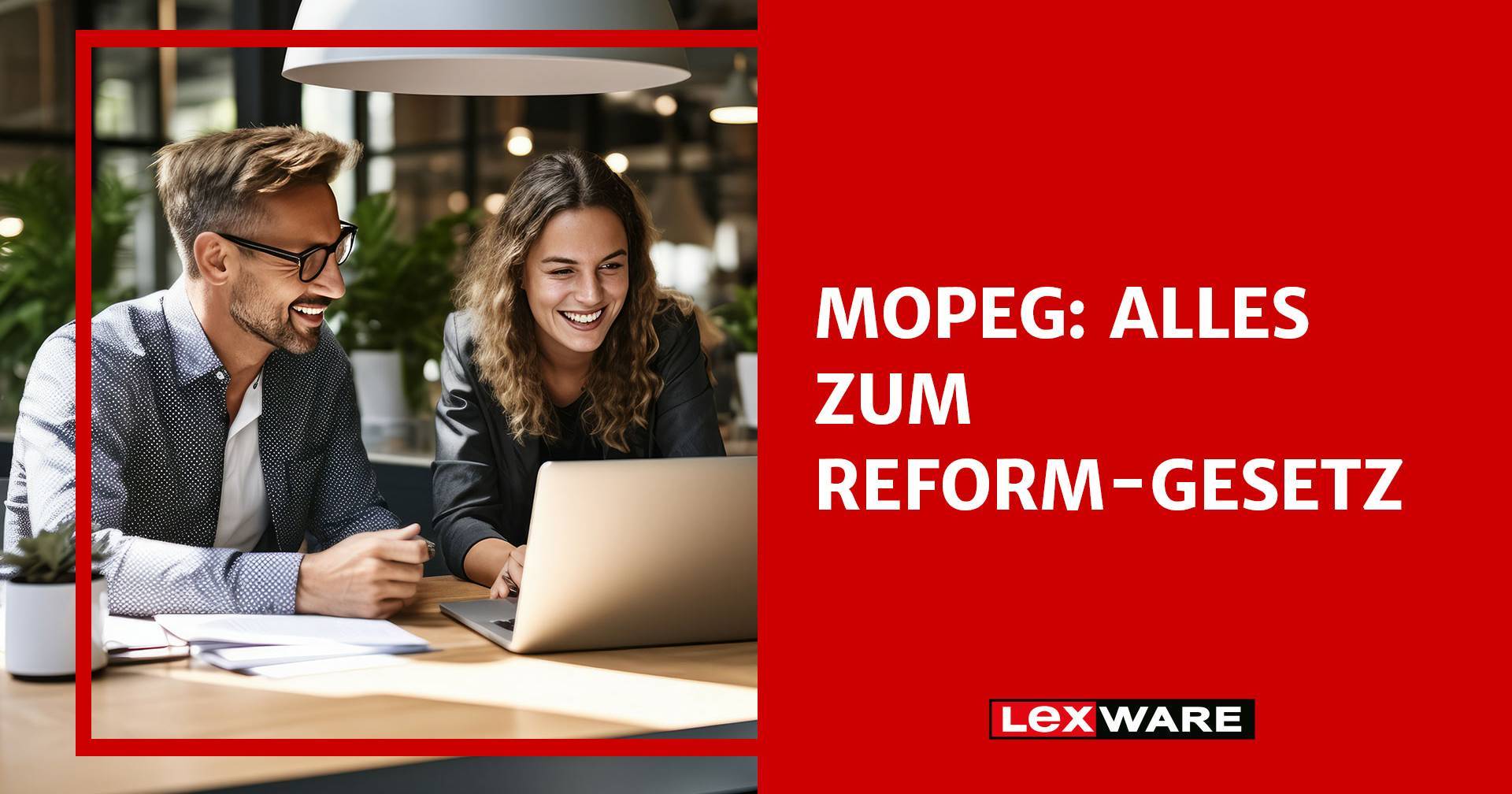 MoPeG: Alles Zum Reform-Gesetz | Lexware | Lexware