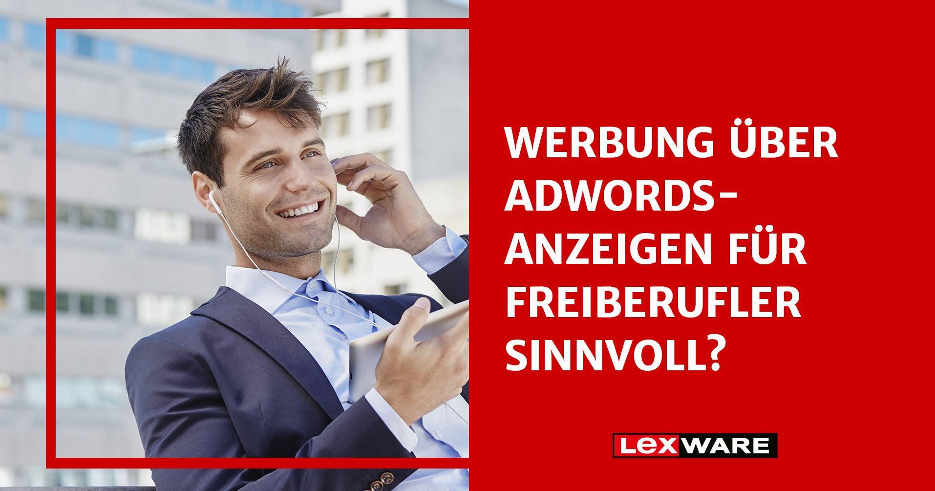 Google Ads Als Freelancer: Darauf Sollten Sie Achten | Lexware